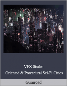 Gumroad - VFX Studio Oriented & Procedural Sci-Fi Cities