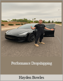 Hayden Bowles - Performance Dropshipping