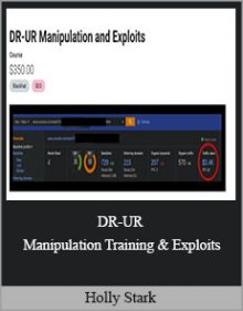 Holly Stark - DR-UR Manipulation Training & Exploits