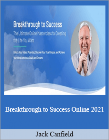 Jack Canfield - Breakthrough to Success Online 2021