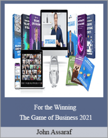 John Assaraf - For the Winning The Game of Business 2021