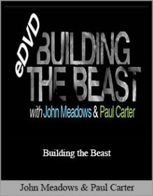 John Meadows & Paul Carter - Building the Beast