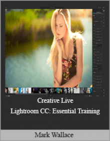 Mark Wallace - Creative Live - Lightroom CC