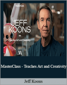 MasterClass - Jeff Koons Teaches Art and Creativity