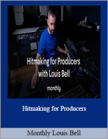 Monthly Louis Bell - Hitmaking for Producers