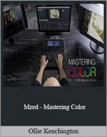 Ollie Kenchington - Mzed - Mastering Color