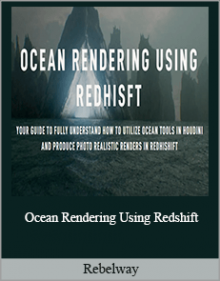 Rebelway - Ocean Rendering Using Redshift