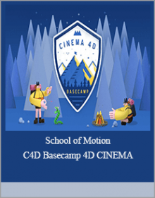 School of Motion - C4D Basecamp 4D CINEMA