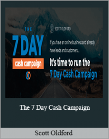 Scott Oldford - The 7 Day Cash Campaign