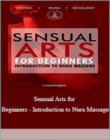 Sensual Arts for Beginners - Introduction to Nuru Massage