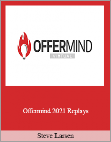 Steve Larsen - Offermind 2021 Replays