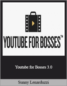 Sunny Lenarduzzi - Youtube for Bosses 3.0