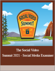 The Social Video Summit 2021 - Social Media Examiner