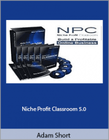 Adam Short - Niche Profit Classroom 5.0.