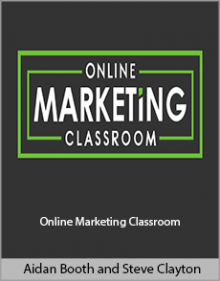 Aidan Booth and Steve Clayton - Online Marketing Classroom.