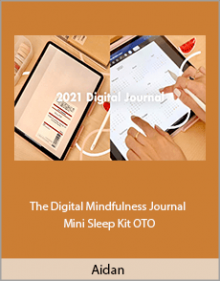 Aidan - The Digital Mindfulness Journal - Mini Sleep Kit OTO.