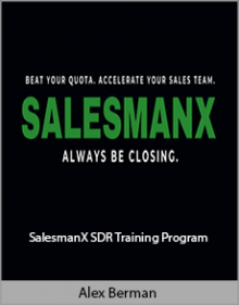 Alex Berman - SalesmanX SDR Training Program.Alex Berman - SalesmanX SDR Training Program.