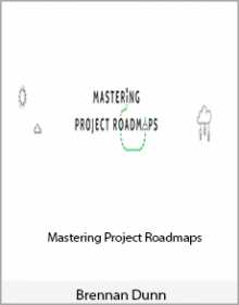 Brennan Dunn - Mastering Project Roadmaps.