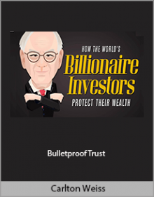 Carlton Weiss - Bulletproof Trust.