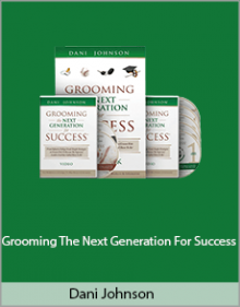 Dani Johnson - Grooming The Next Generation For Success.