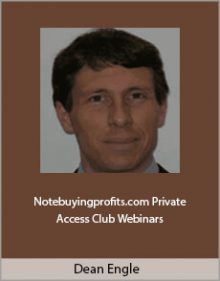 Dean Engle - Notebuyingprofits.com Private Access Club Webinars.