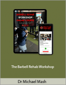 Dr Michael Mash - The Barbell Rehab Workshop.