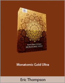 Eric Thompson - Monatomic Gold Ultra.