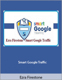 Ezra Firestone - Smart Google Traffic.Ezra Firestone - Smart Google Traffic.