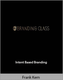 Frank Kern - Intent Based Branding.