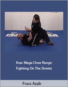 Frass Azab - Krav Maga Close Range Fighting On The Streets.