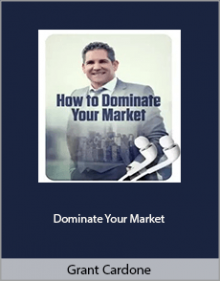 Grant Cardone - Dominate Your Market.