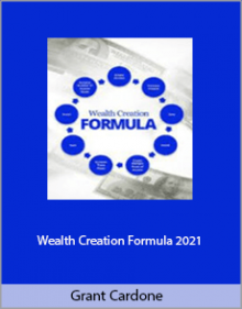 Grant Cardone - Wealth Creation Formula 2021.