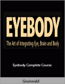 Grunwald - Eyebody Complete Course.