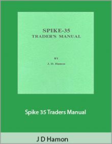 J D Hamon - Spike 35 Traders Manual.