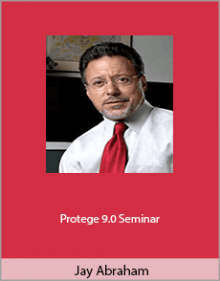 Jay Abraham - Protege 9.0 Seminar.