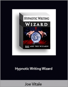 Joe Vitale - Hypnotic Writing Wizard.