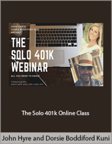 John Hyre and Dorsie Boddiford Kuni - The Solo 401k Online Class.