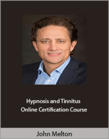 John Melton - Hypnosis and Tinnitus - Online Certification Course.