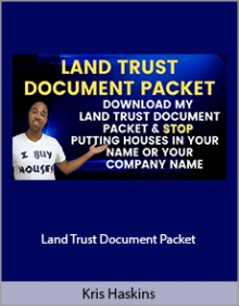 Kris Haskins - Land Trust Document Packet.