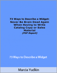 Marcia Yudkin - 73 Ways to Describe a Widget.