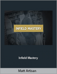 Matt Artisan - Infield Mastery.