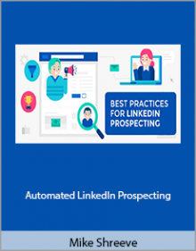 Mike Shreeve - Automated LinkedIn Prospecting.