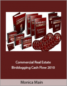 Monica Main - Commercial Real Estate Birddogging Cash Flow 2010.