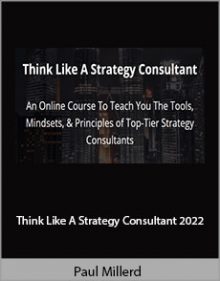 Paul Millerd - Think Like A Strategy Consultant 2022.