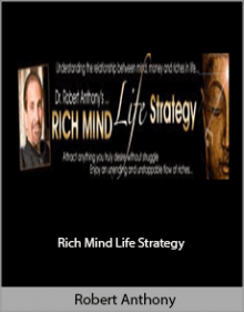 Robert Anthony - Rich Mind Life Strategy.