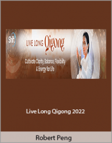 Robert Peng - Live Long Qigong 2022.