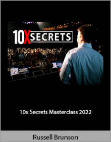 Russell Brunson - 10x Secrets Masterclass 2022.