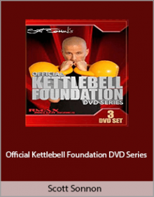 Scott Sonnon - Official Kettlebell Foundation DVD Series.