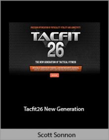 Scott Sonnon - Tacfit26 New Generation.