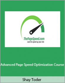 Shay Toder - Advanced Page Speed Optimization Course.